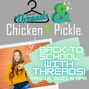 Back to School with Threads @ Chicken, N' Pickle Night